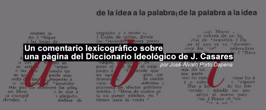 Un comentario lexicográfico sobre una página del Diccionario Ideológico de Julio Casares
