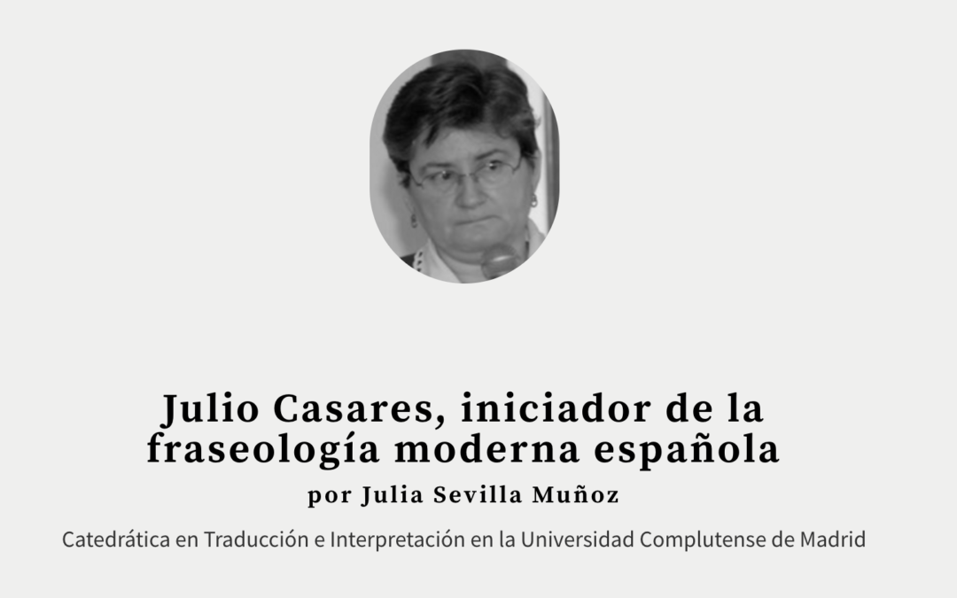 Julio Casares, iniciador de la fraseología moderna española