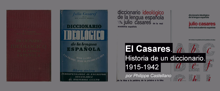 El Casares. Historia de un diccionario 1915 – 1942.
